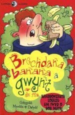 Brechdana Banana a Gwynt ar Ãl Ffa