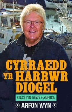 Cyrraedd yr Harbwr Diogel (Atgofion drwy Ganeuon)