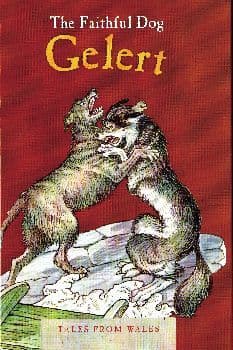 Faithful Dog Gelert, The (Tales From Wales)