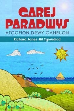 Garej Paradwys Atgofion drwy Ganeuon – Gwasg Carreg Gwalch