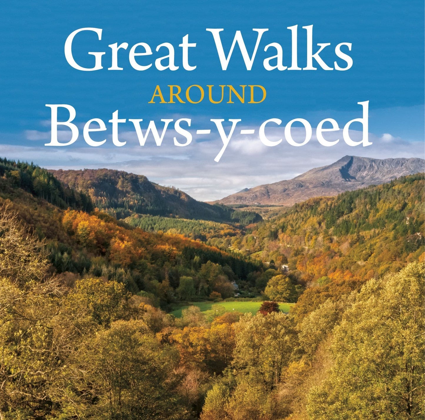 Great Walks Around Betws-y-Coed