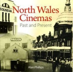 North Wales Cinemas - Past and Present