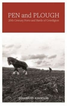 Pen and Plough - 20th Century Poets and Bards of Ceredigion - archived